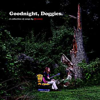 CD Dominic Angelella: Goodnight, Doggies.