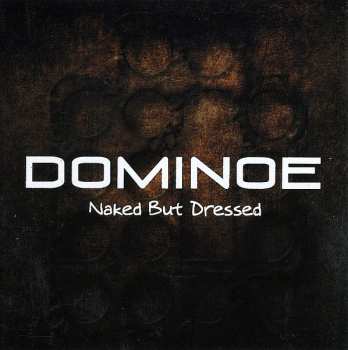 Album Dominoe: Naked But Dressed