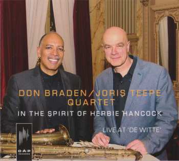 Album Don Braden / Joris Teepe Quartet: In The Spirit Of Herbie Hancock (Live At 'De Witte')