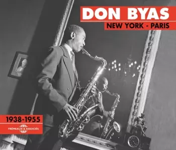 Don Byas: New York - Paris / 1938-1955
