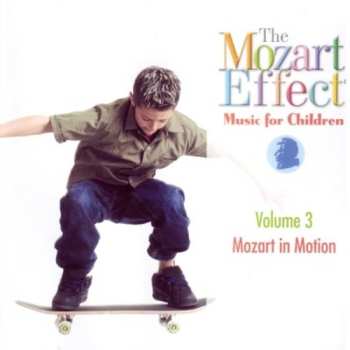 Album Don Campbell: The Mozart Effect Music For Children - Volume 3 - Mozart In Motion