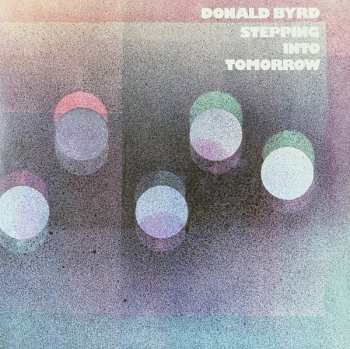 LP Donald Byrd: Stepping Into Tomorrow