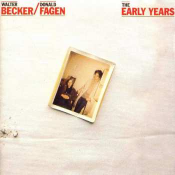 CD Donald Fagen & Walter Becker: Walter Becker & Donald Fagen - The Early Years