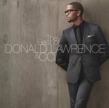 Album Donald Lawrence: The Best Of Donald Lawrence & Co.