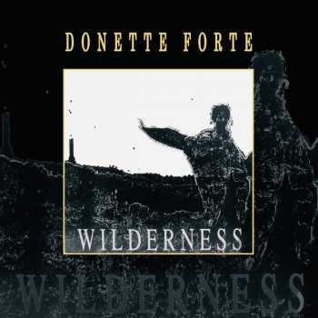 LP Donette Forte: Wilderness