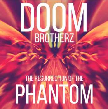 LP Doom Brotherz: Resurrection Of The Phantom