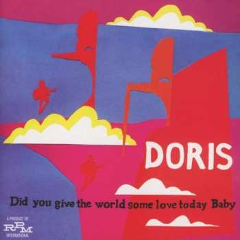 2CD Doris: Did You Give The World Some Love Today, Baby (Expanded Edition)