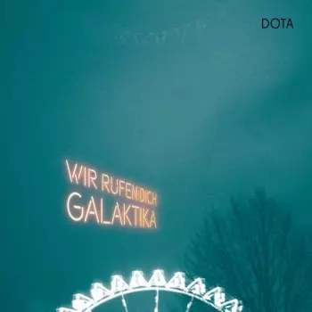 Wir Rufen Dich, Galaktika