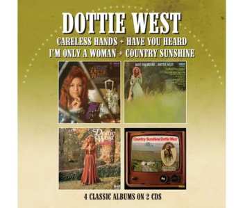 2CD Dottie West: Careless Hands/Have You Heard/I’m Only A Woman/Country Sunshine