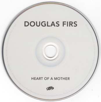 CD Douglas Firs: Heart Of A Mother