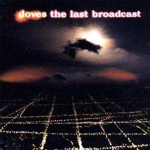 CD Doves: The Last Broadcast