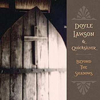 Album Doyle Lawson & Quicksilver: Beyond The Shadows