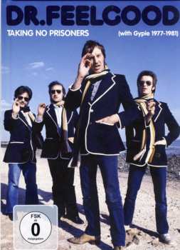 4CD/DVD/Zestaw pudełkowy Dr. Feelgood: Taking No Prisoners (With Gypie 1977-1981)