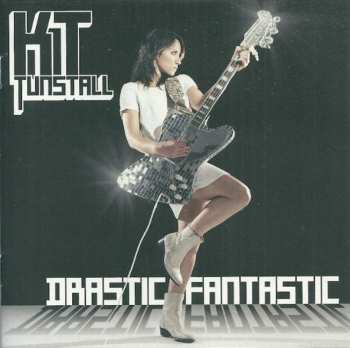 CD KT Tunstall: Drastic Fantastic