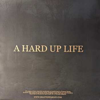 LP Drayton Farley: A Hard Up Life