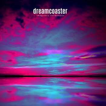 CD Dreamcoaster: Imaginary Reflections