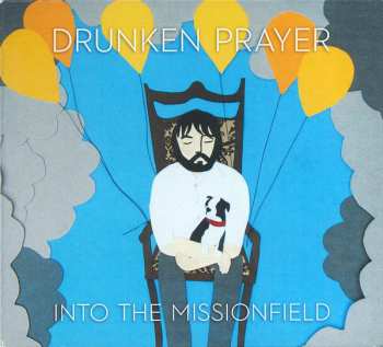 CD Drunken Prayer: Into The Missionfield