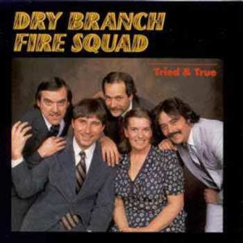 CD Dry Branch Fire Squad: Tried & True