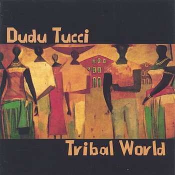 Album Dudu Tucci: Tribal World