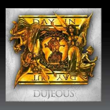 Album Dujeous: Day In Day Out