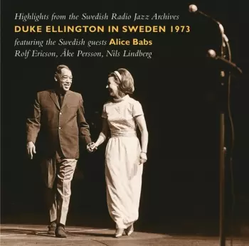 Duke Ellington In Sweden 1973 (Highlights From The Swedish Radio Jazz Archives)