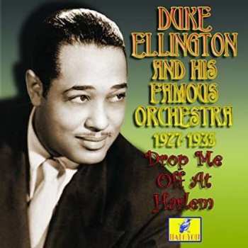 CD Duke Ellington & His Orchestra: Drop Me Off At Harlem 1927-1933