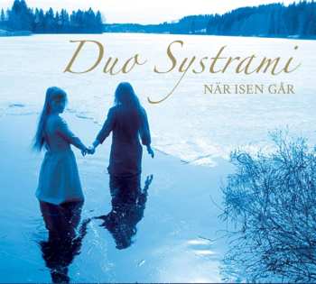 Album Duo Systrami: När Isen Går