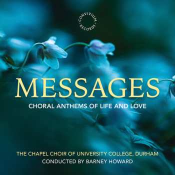 Album Durham Chapel Choir Of University College: Messages