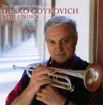 Album Dusko Goykovich: The Brandenburg Concert