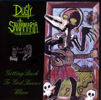 Album Dusty Santamaria: Getting Back To God Knows Where