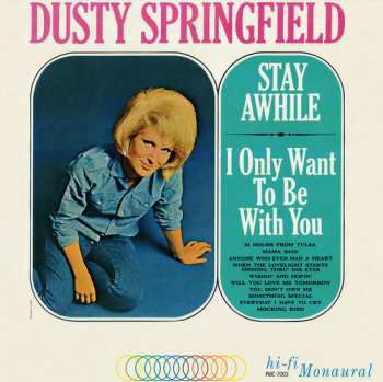 LP Dusty Springfield: Stay Awhile - I Only Want To Be With You