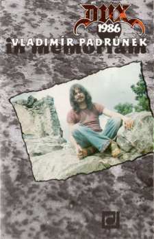 MC Dux: 1986 Vladimír Padrůněk, In Memoriam