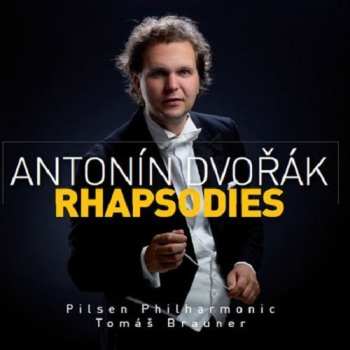 CD Dvorak / Brauner / Pilsen Phil: Rhapsodies