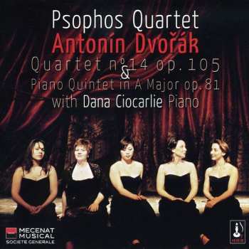Album Dvorak / Psophos Quartet / Ciocarlie: Piano Quintet