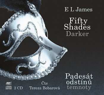 Album E L James: Fifty Shades Darker Padesát Odstínů T