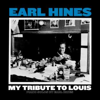LP Earl Hines: My Tribute To Louis: Piano Solos By Earl Hines