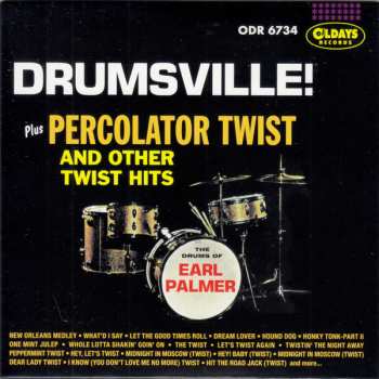 CD Earl Palmer: Drumsville! plus Percolator Twist and Other Twist Hits