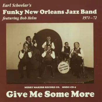 Earl Scheelar: Earl Scheelar Funky New Orleans Jazz Band