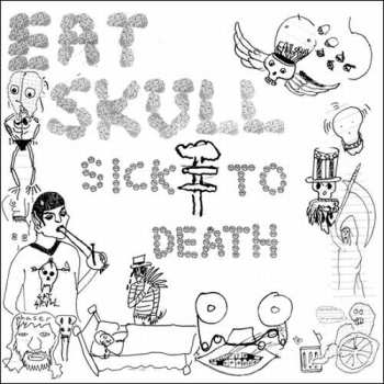 CD Eat Skull: Sick To Death