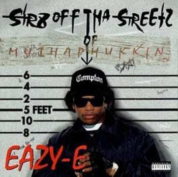 CD Eazy-E: Str8 Off Tha Streetz Of Muthaphukkin Compton