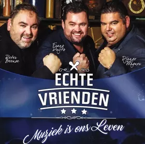 Echte Vrienden: Muziek Is Ons Leven