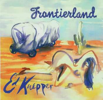 Album Ed Kuepper: Frontierland (The Adventures Of Captain Shark)