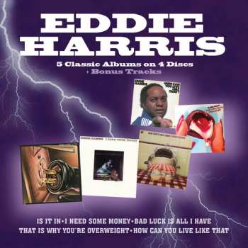 4CD Eddie Harris: Is It In / I Need Some Money / Bad Luck Is All I