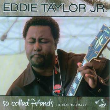 Album Eddie Taylor Jr.: So Called Friends