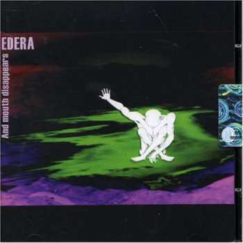 CD Edera: And Mouth Disappears
