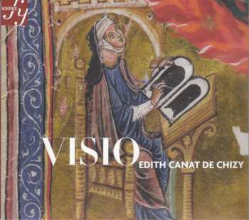 CD Edith Canat De Chizy: Visio Für 6 Stimmen, Instrumentalensemble & Elektronik