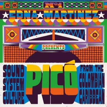 Various: Edna Martinez Presents - Picó: Sound System Culture From The Colombian Caribbean (No. 1)