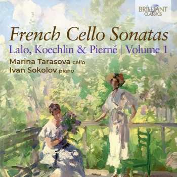 CD Édouard Lalo: French Cello Sonatas