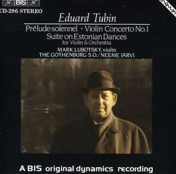Prélude Solennel ~ Violin Concerto No. 1 ~ Suite On Estonian Dances For Violin & Orchestra