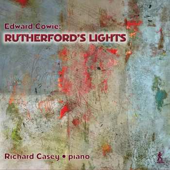 CD Edward Cowie: Rutherford's Lights - 24 Studies In Light And Colour
